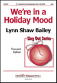 We're in a Holiday Mood Two-Part choral sheet music cover